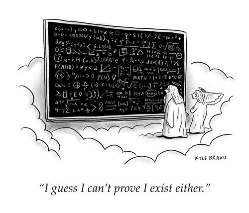"I guess I can’t prove I exist either."