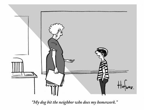 "My dog bit the neighbor who does my homework."