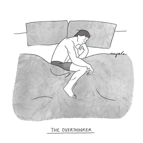 "The overthinker"