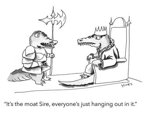 "It's the moat Sire, everyone's just hanging out in it."