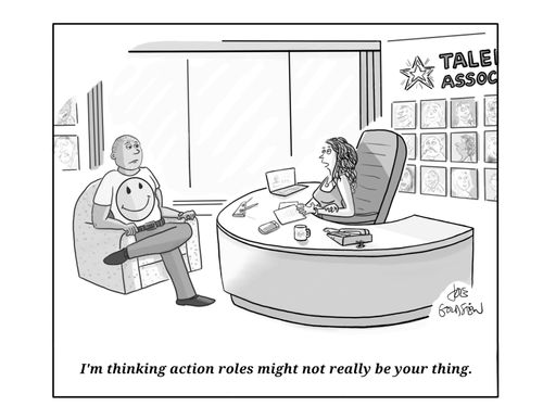 "I'm thinking action roles might not really be your thing."