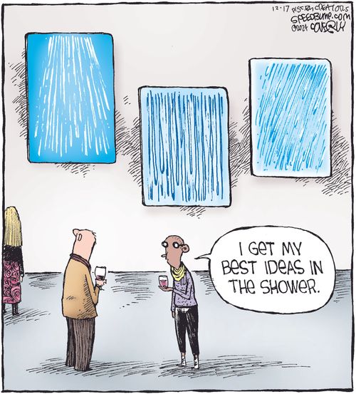 "I get my best ideas in the shower."