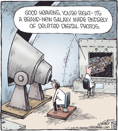 "Good heavens, you're right - it's a brand-new galaxy made entirely of deleted digital photos."