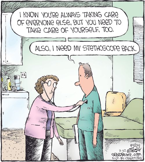 "I know you're always taking care of everyone else, but you need to take care of yourself, too. Also, I need my stethoscope back."