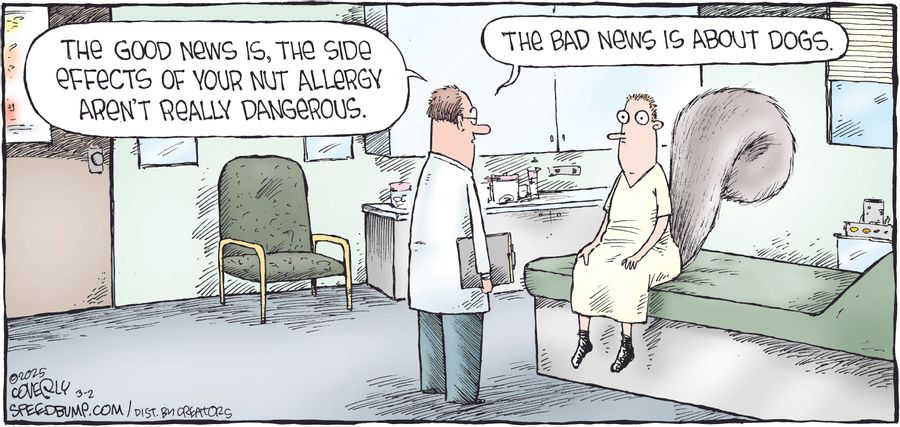 "The good news is, the side effects of your nut allergy aren't really dangerous."