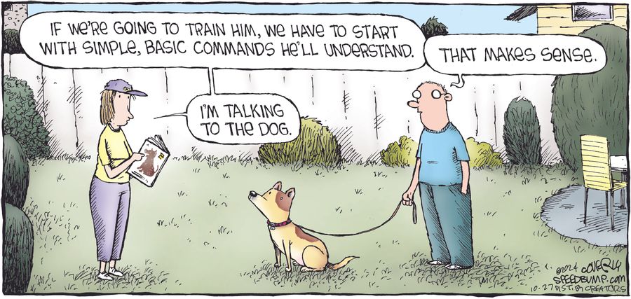 "If we're going to train him, we have to start with simple, basic commands he'll understand."