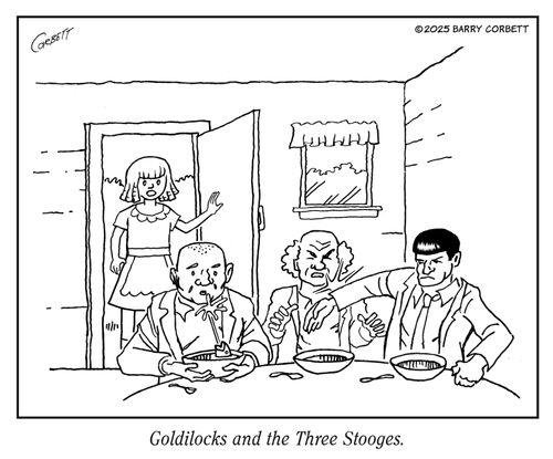 Goldilocks and the Three Stooges.