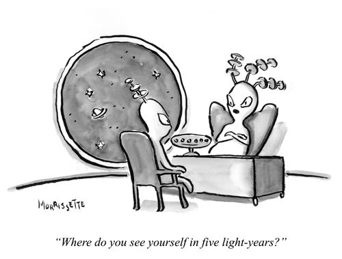 "Where do you see yourself in five light-years?"