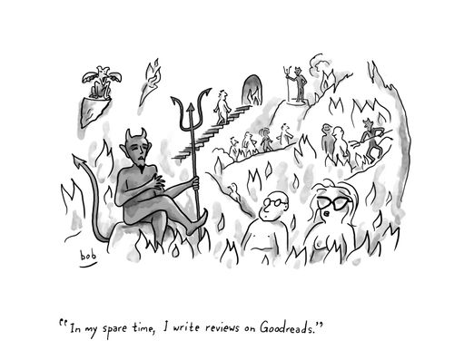 "In my spare time, I write reviews on Goodreads."