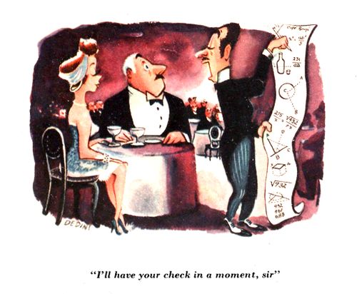 "I'll have your check in a moment, sir."