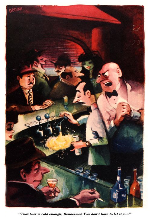 "That beer is cold enough, Henderson! You don't have to let it run."
