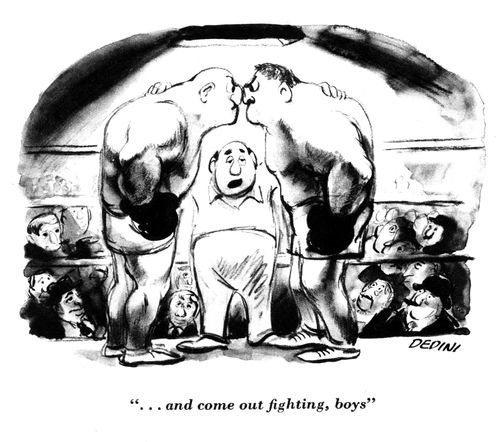 "... and come out fighting, boys."
