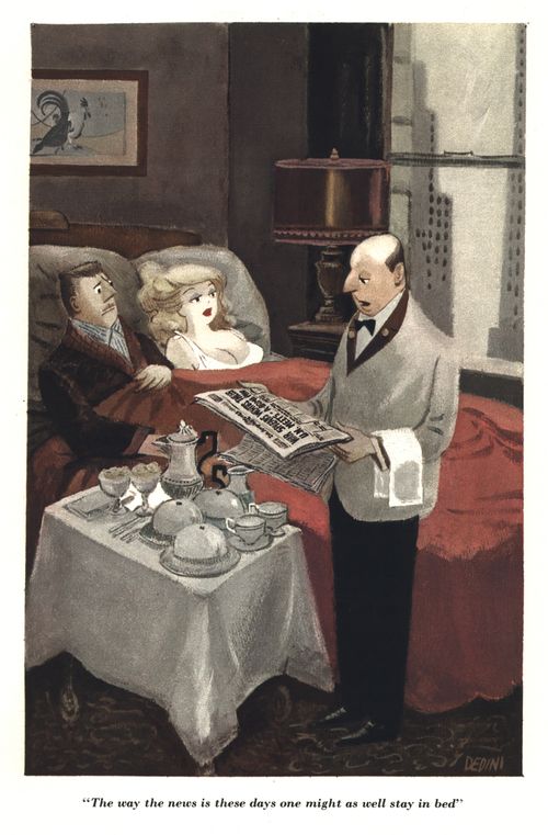 "The way the news is these days one might as well stay in bed."