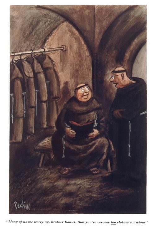 "Many of us are worrying, Brother Daniel, that you've become too clothes conscious."