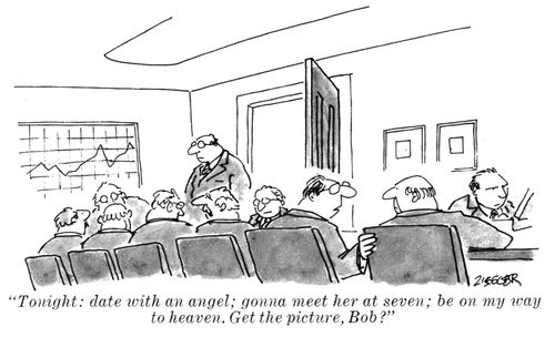"Tonight: date with an angel: gonna meet her at seven: be on my way to heaven. Get the picture, Bob?"