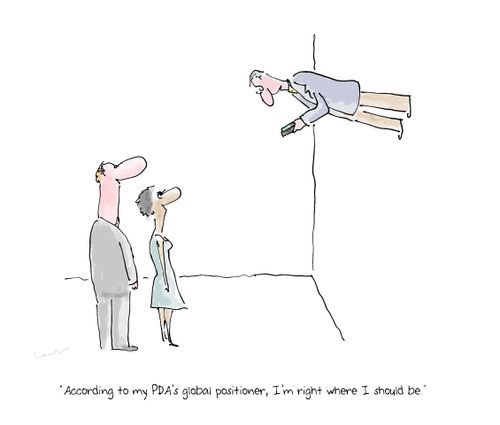 "According to my PDA's global positioner,  I'm right where I should be."