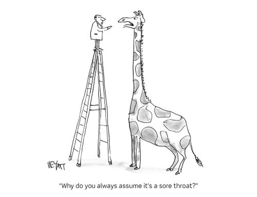 "Why do you always assume it's a sore throat?"