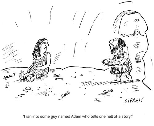 "I ran into some guy named Adam who tells one hell of a story."