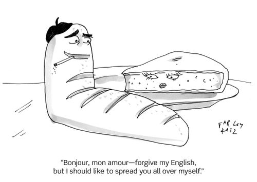 "Bonjour, mon amour - forgive my English, but I should like to spread you all over myself."