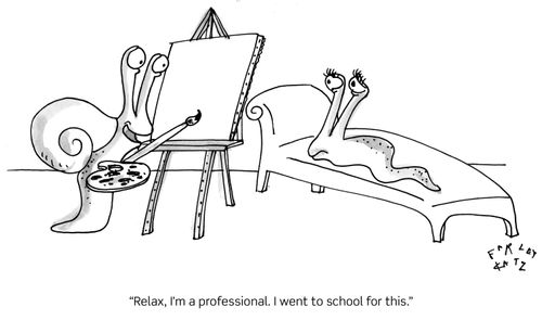 "Relax, I'm a professional. I went to school for this."