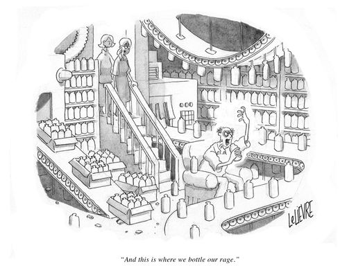"And this is where we bottle our rage."
