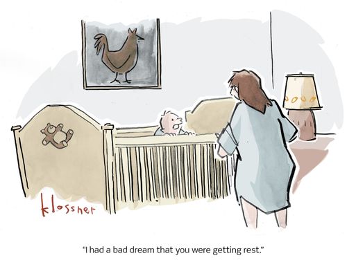 "I had a bad dream that you were getting rest."