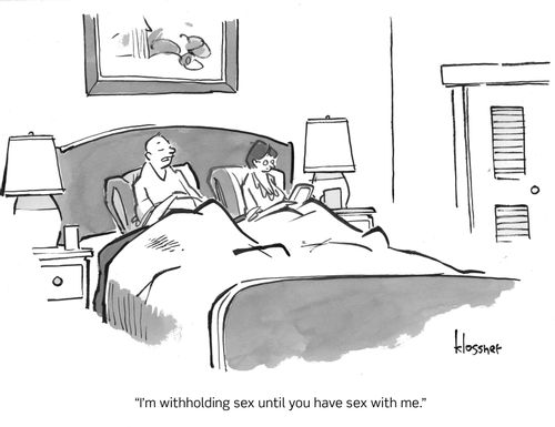 "I'm withholding sex until you have sex with me."