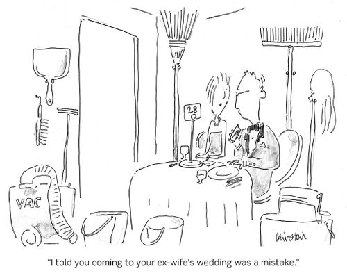 "I told you coming to your ex-wife's wedding was a mistake."