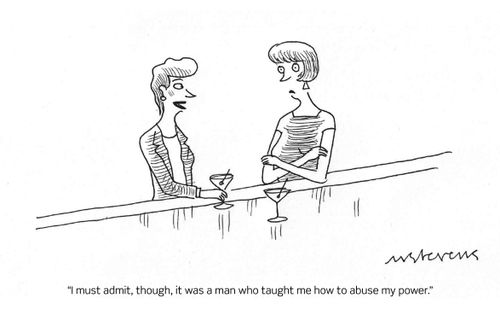 "I must admit, though, it was a man who taught me how to abuse my power."