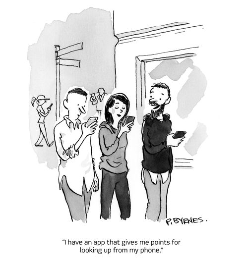"I have an app that gives me points for looking up from my phone."