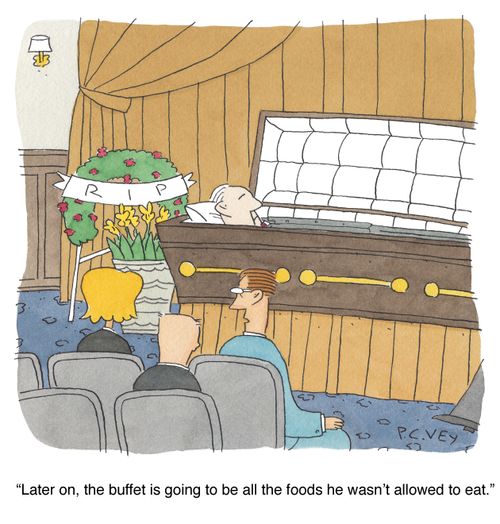 "Later on, the buffet is going to be all the foods he wasn't allowed to eat."