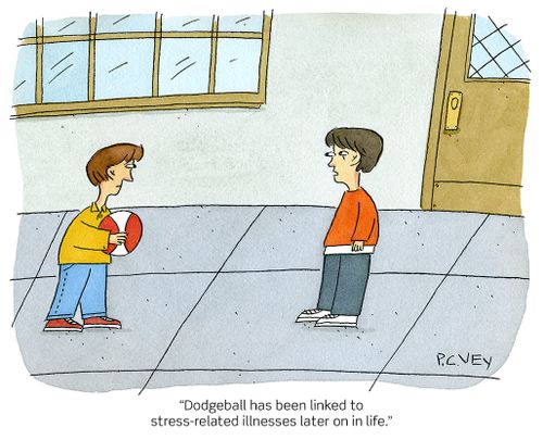 "Dodgeball has been linked to stress-related illnesses later on in life."