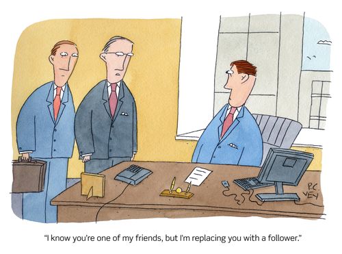 "I know you're one of my friends, but I'm replacing you with a follower."