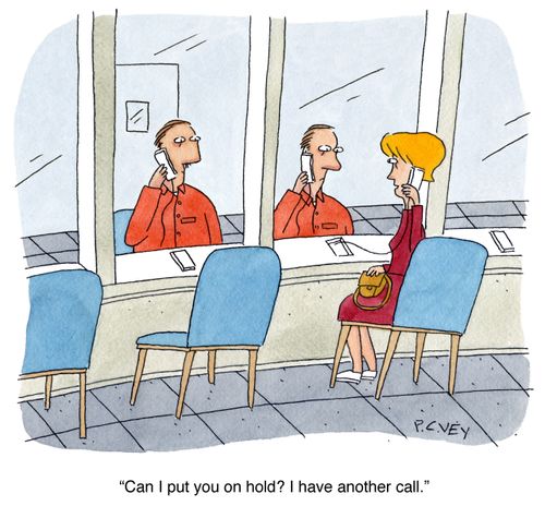 "Can I put you on hold? I have another call."
