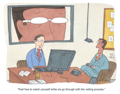 "Feel free to watch yourself while we go through the vetting process."