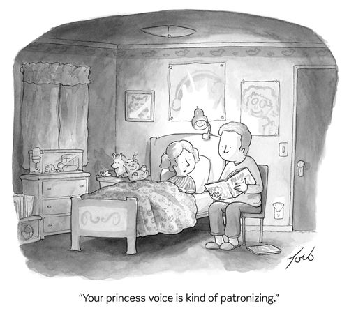 "Your princess voice is kind of patronizing."