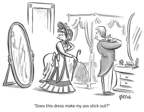 "Does this dress make my ass stick out?"