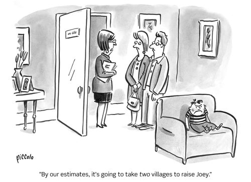 "By our estimates, it's going to take two villages to raise Joey."