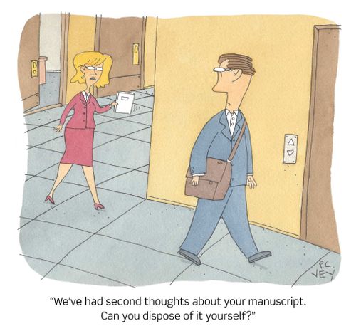 "We've had second thoughts about your manuscript. Can you dispose of it yourself?"