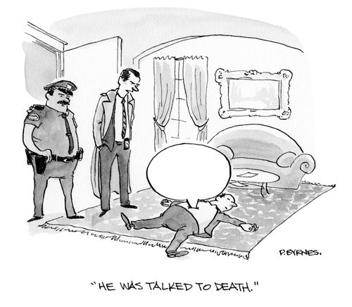 "He was talked to death."