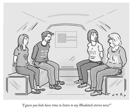 "I guess you kids have time to listen to my Woodstock stories now!"