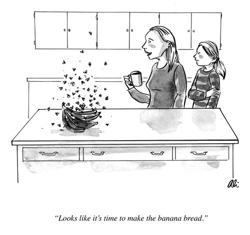 "Looks like it's time to make the banana bread."