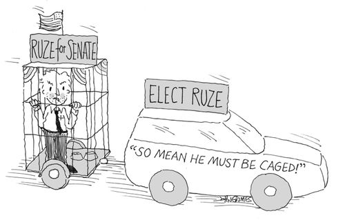 Elect Ruze: So Mean He Must Be Caged.
