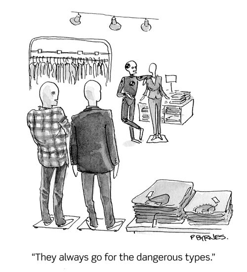 "They always go for the dangerous types."