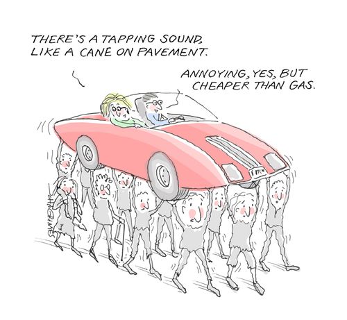 "Annoying, yes, but cheaper than gas."