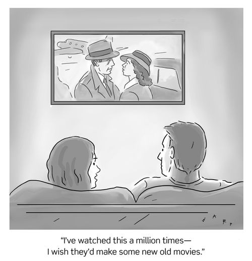 "I've watched this a million times -- I wish they'd make some new old movies."