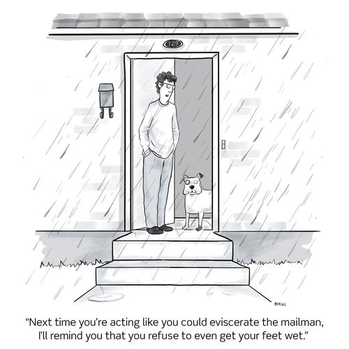 "Next time you're acting like you could eviscerate the mailman, I'll remind you that you refuse to even get your feed wet."