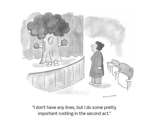 "I don’t have any lines, but I do some pretty important rustling in the second act."