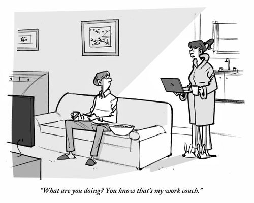 "What are you doing? You know that's my work couch."