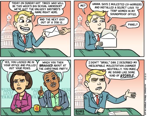"Today on Sunday Hot Takes: who will be this week's big sexual harasser?"